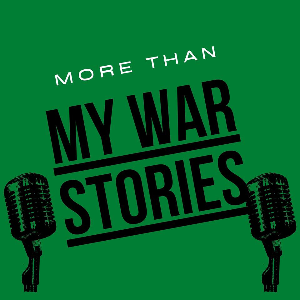 More than my war stories Podcast