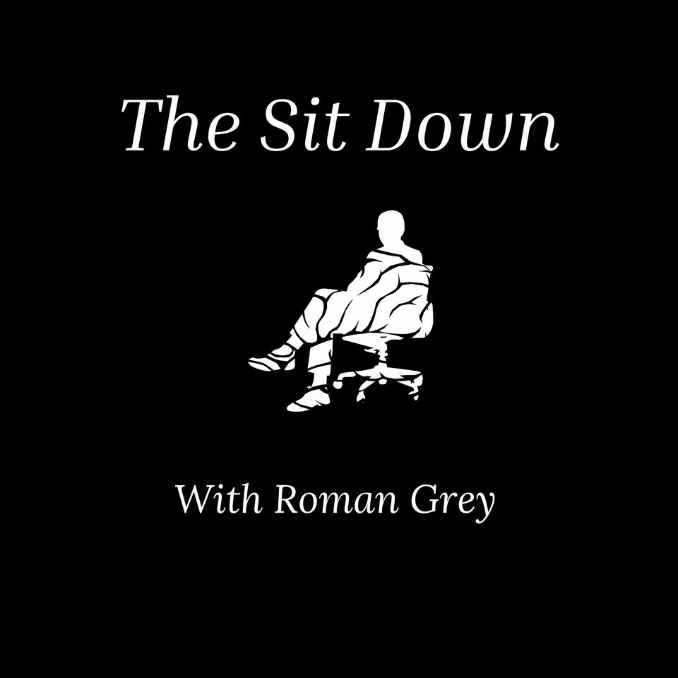 The Sit Down with Roman Grey