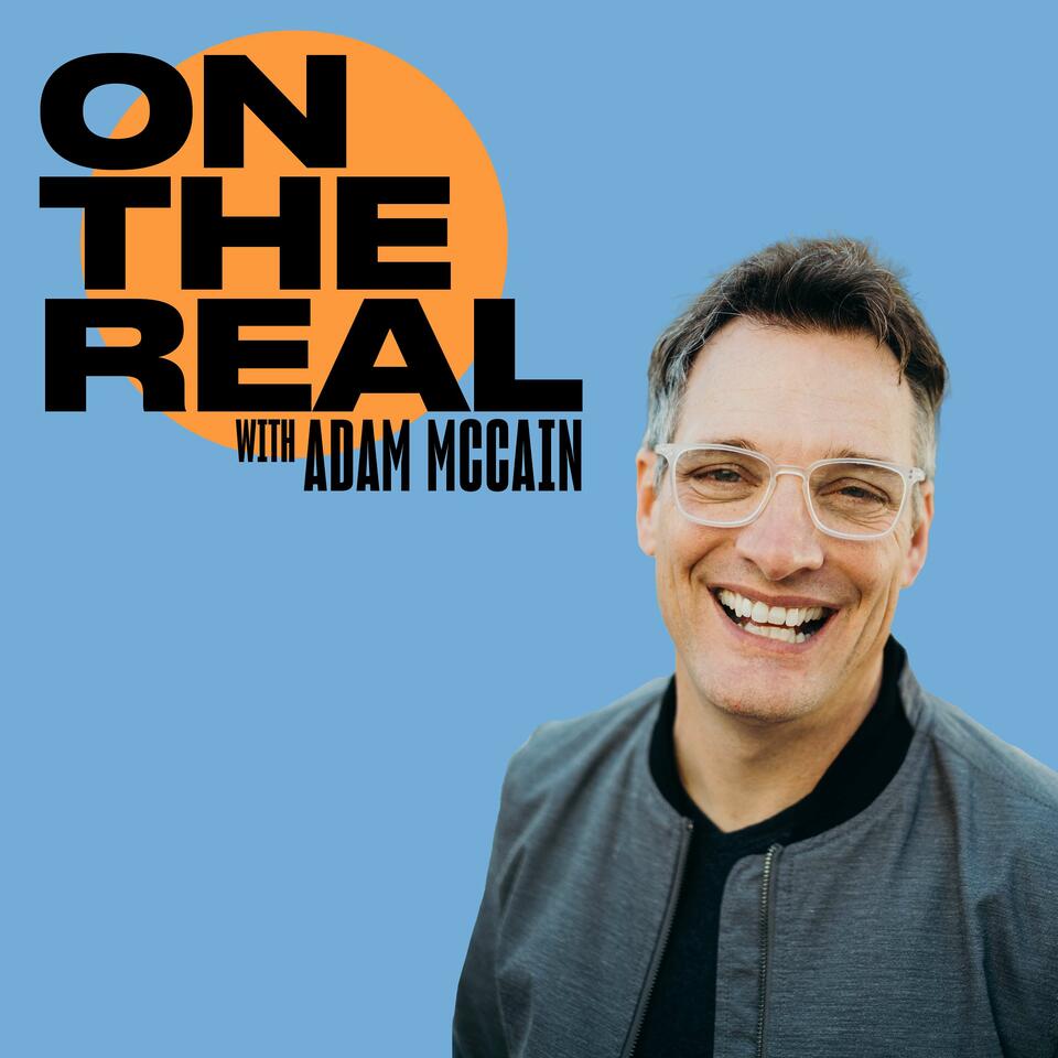 On The Real With Adam McCain
