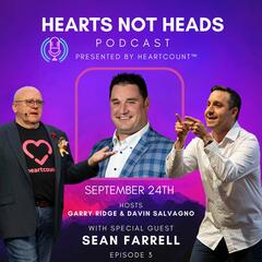Episode 3 - Sean Farrell, CEO | QDS, Inc. - Hearts Not Heads Podcast, presented by Heartcount™ & The Learning Moment™