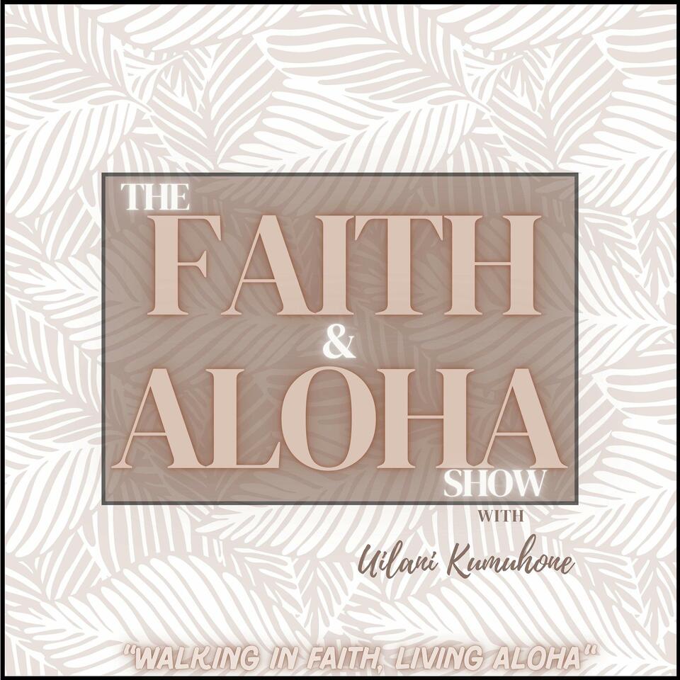 The Faith&Aloha Show
