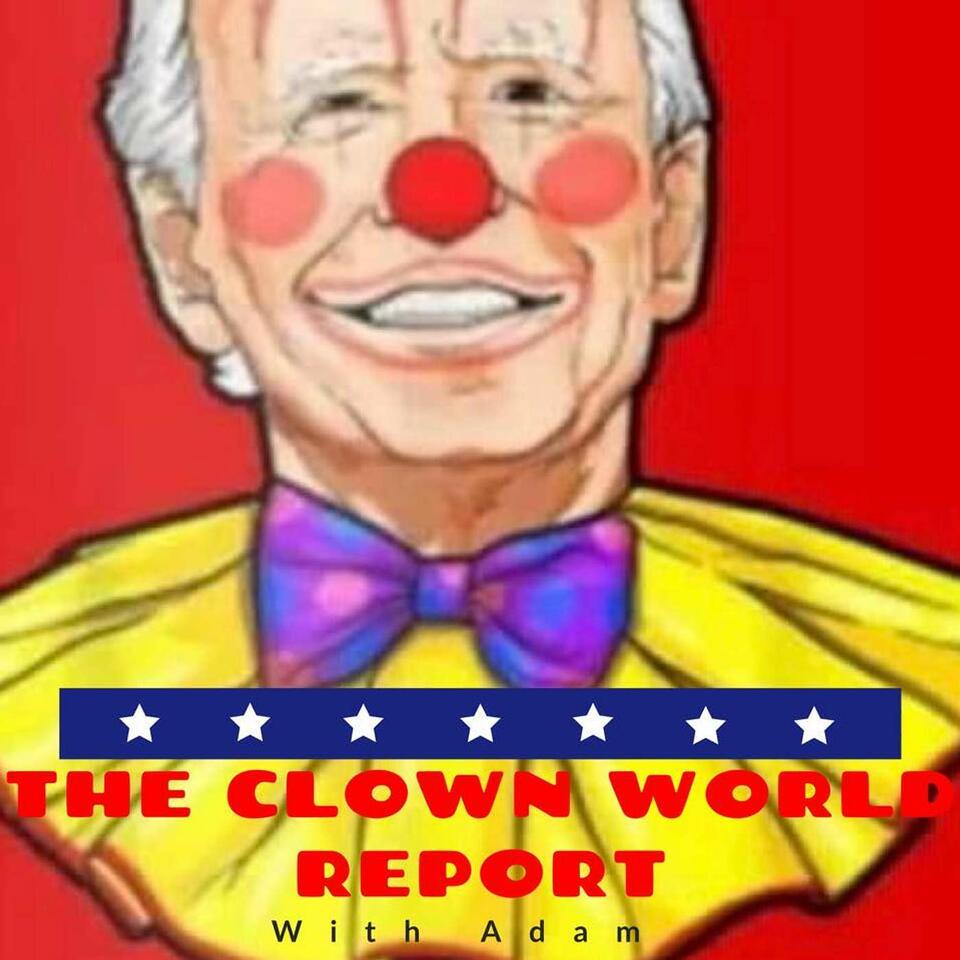 The Clown World Report