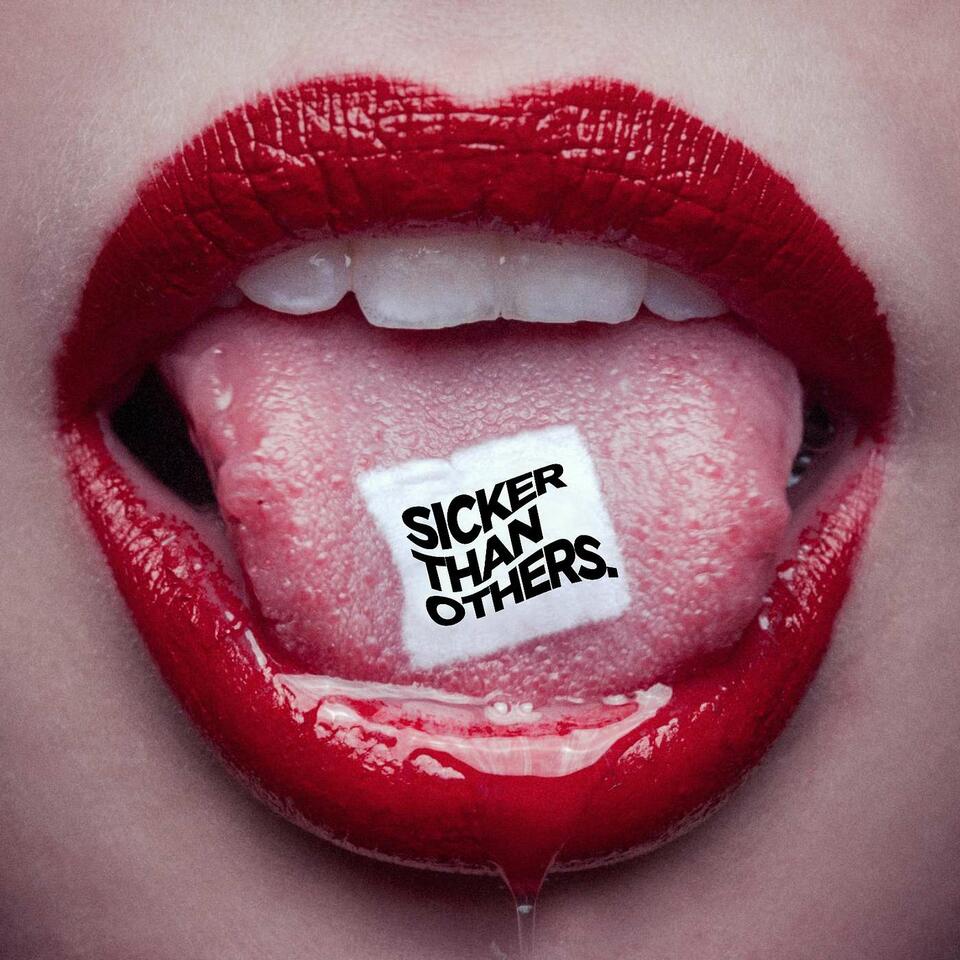 Sicker Than Others
