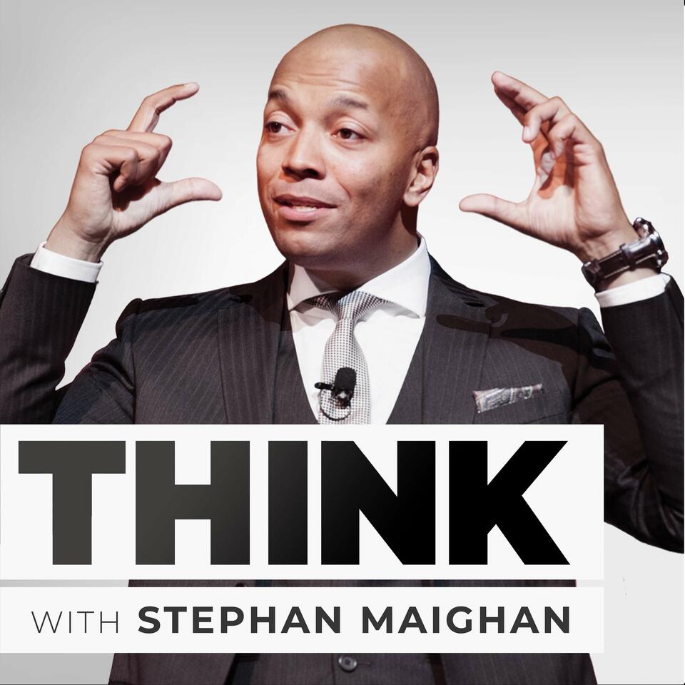 THINK with Stephan Maighan