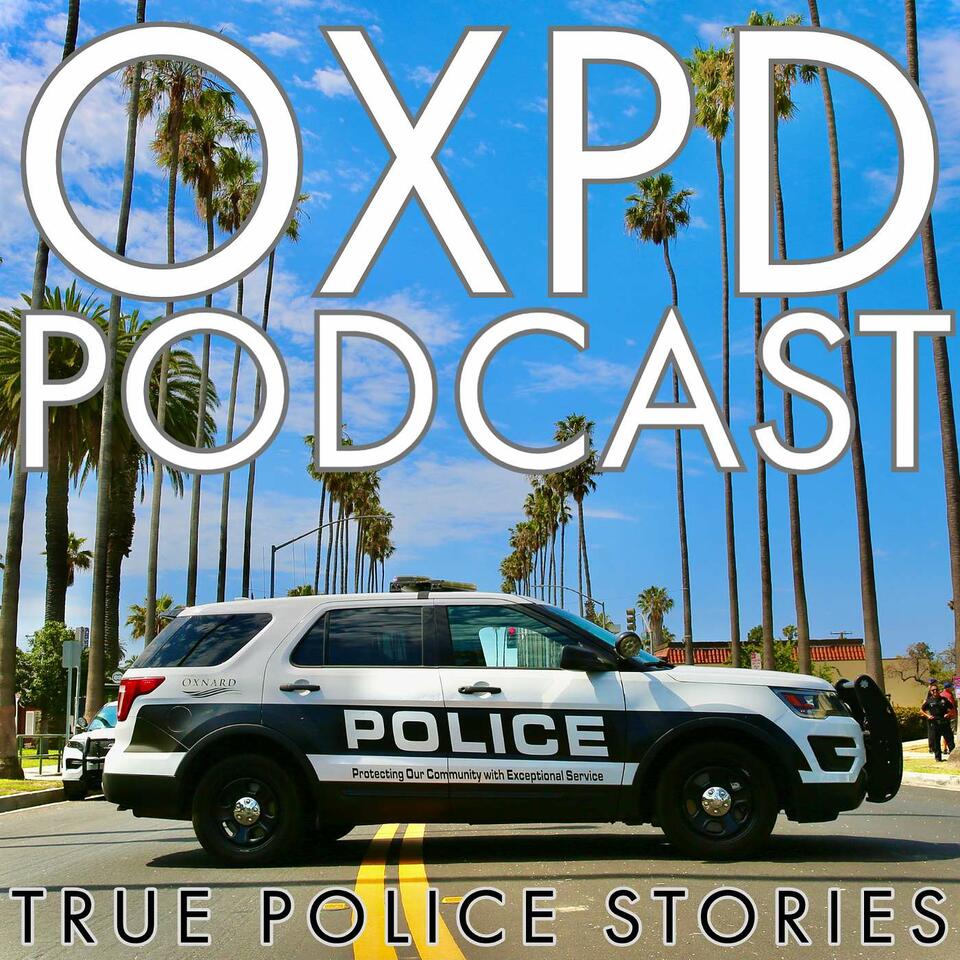 Oxnard Police Department | OXPD Podcast
