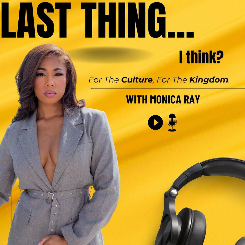 Last Thing..I Think