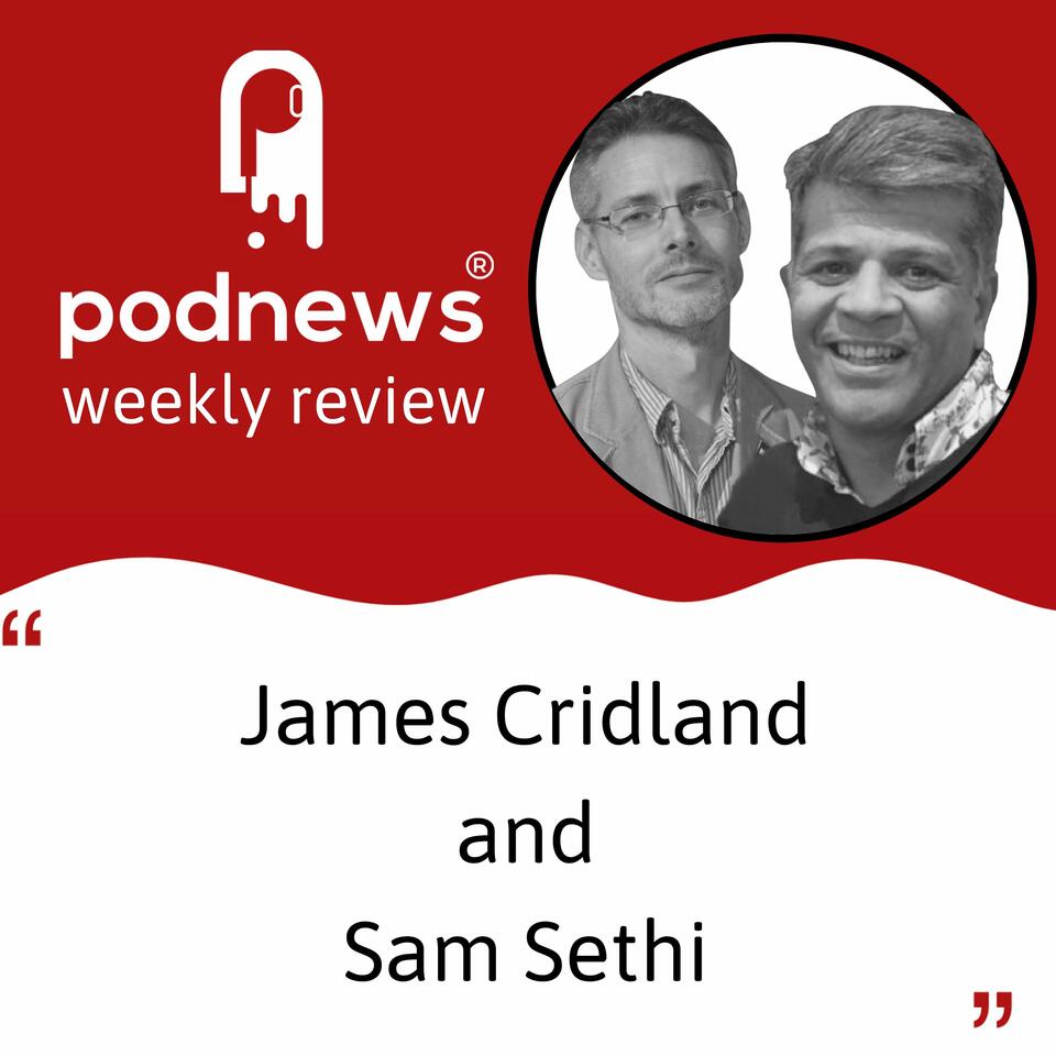 Podnews Weekly Review