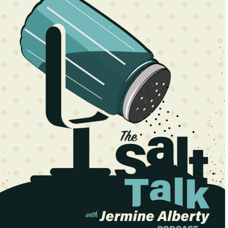 The SALT TALK with Jermine Alberty