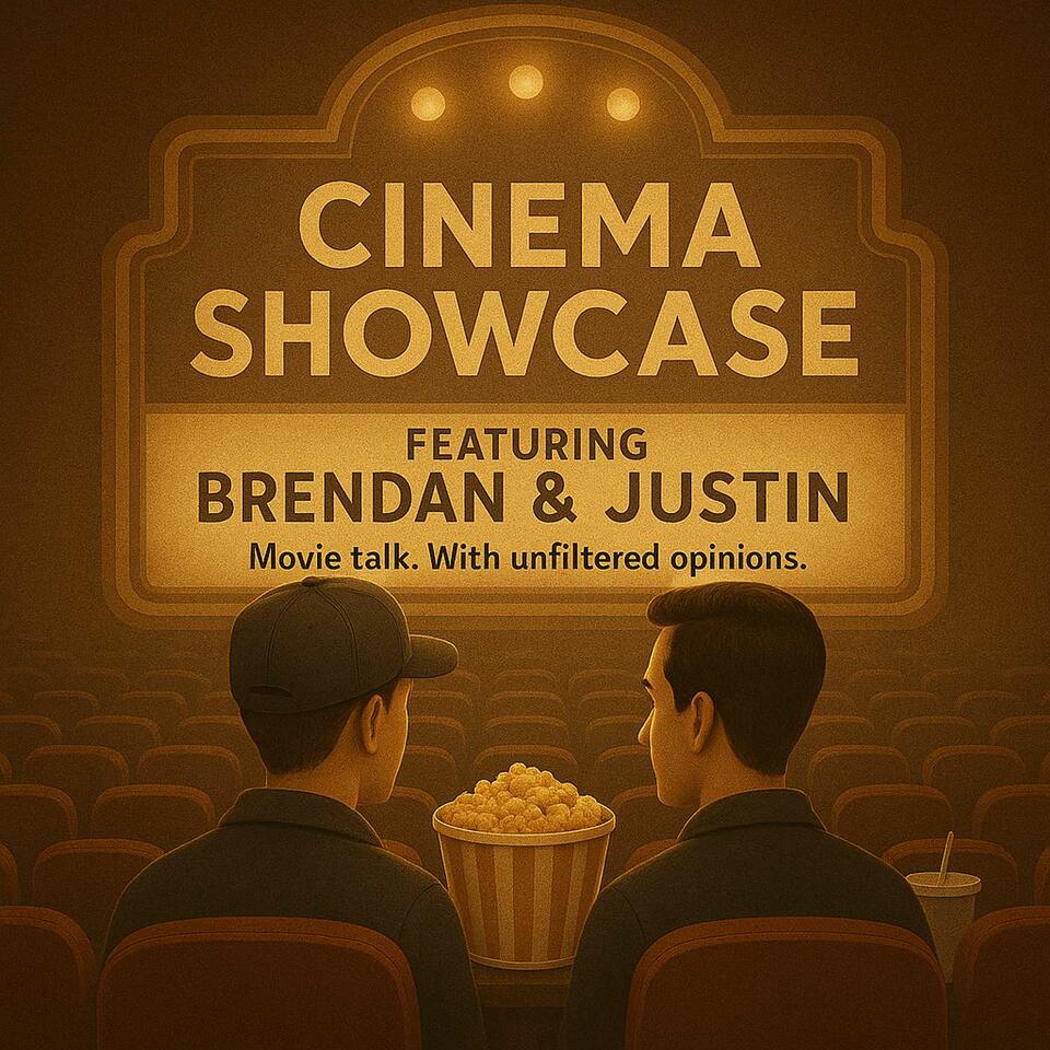 Cinema Showcase featuring Brendan and Justin