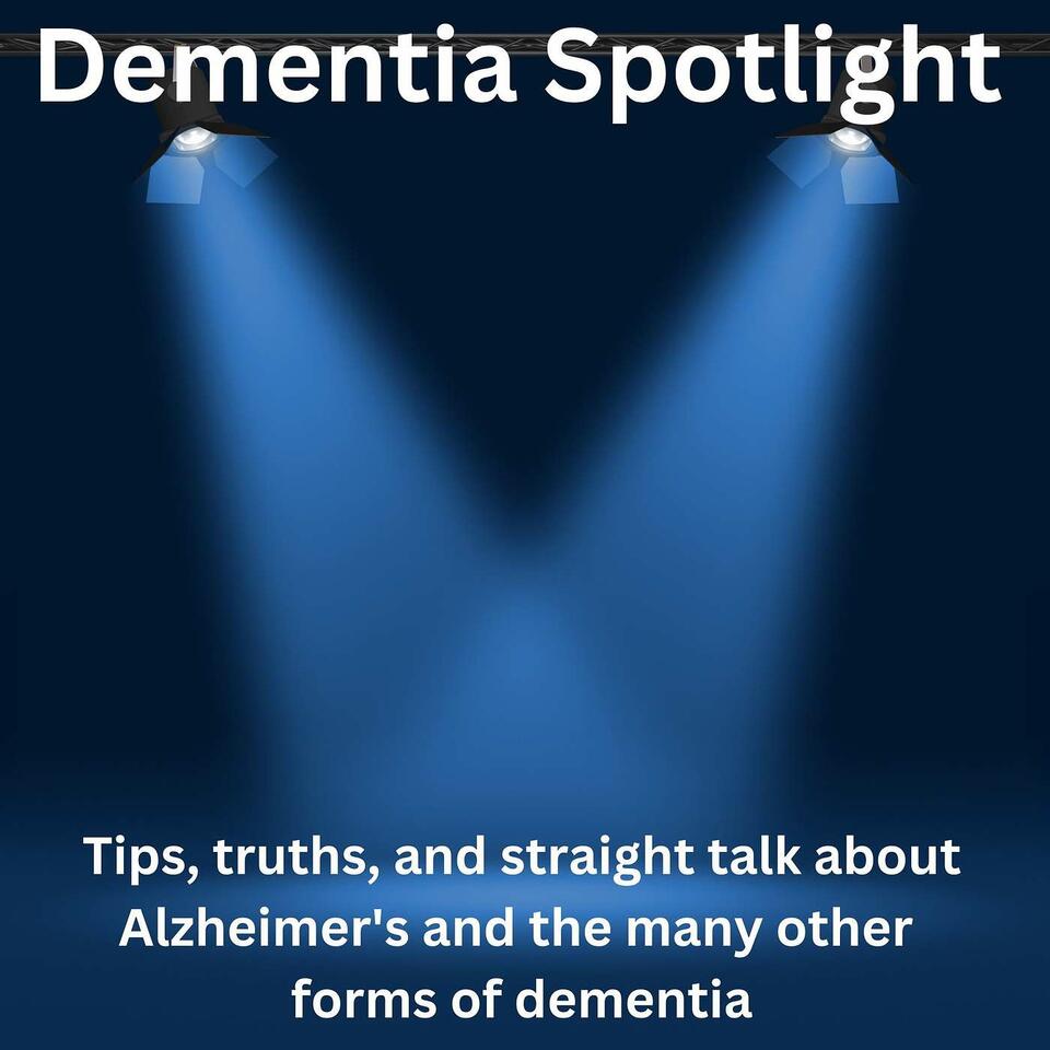 Dementia Spotlight Podcast