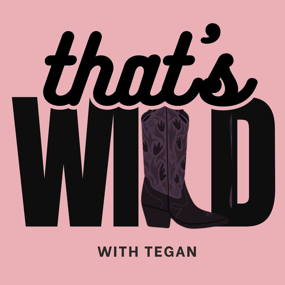 That's Wild with Tegan
