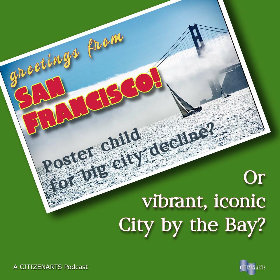San Francisco: Poster child for big city decline? Or vibrant, iconic city by the bay?