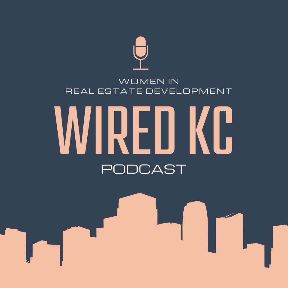 WIRED KC Podcast: Women in Real Estate Investing