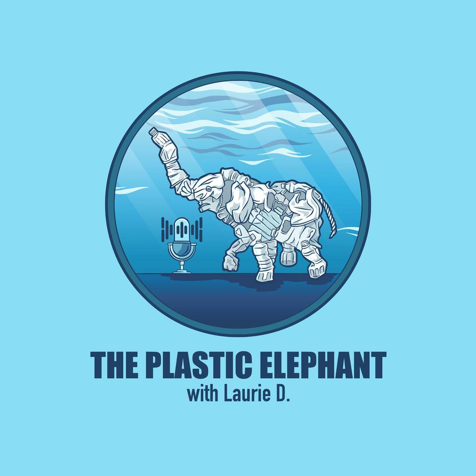 The Plastic Elephant with Laurie D