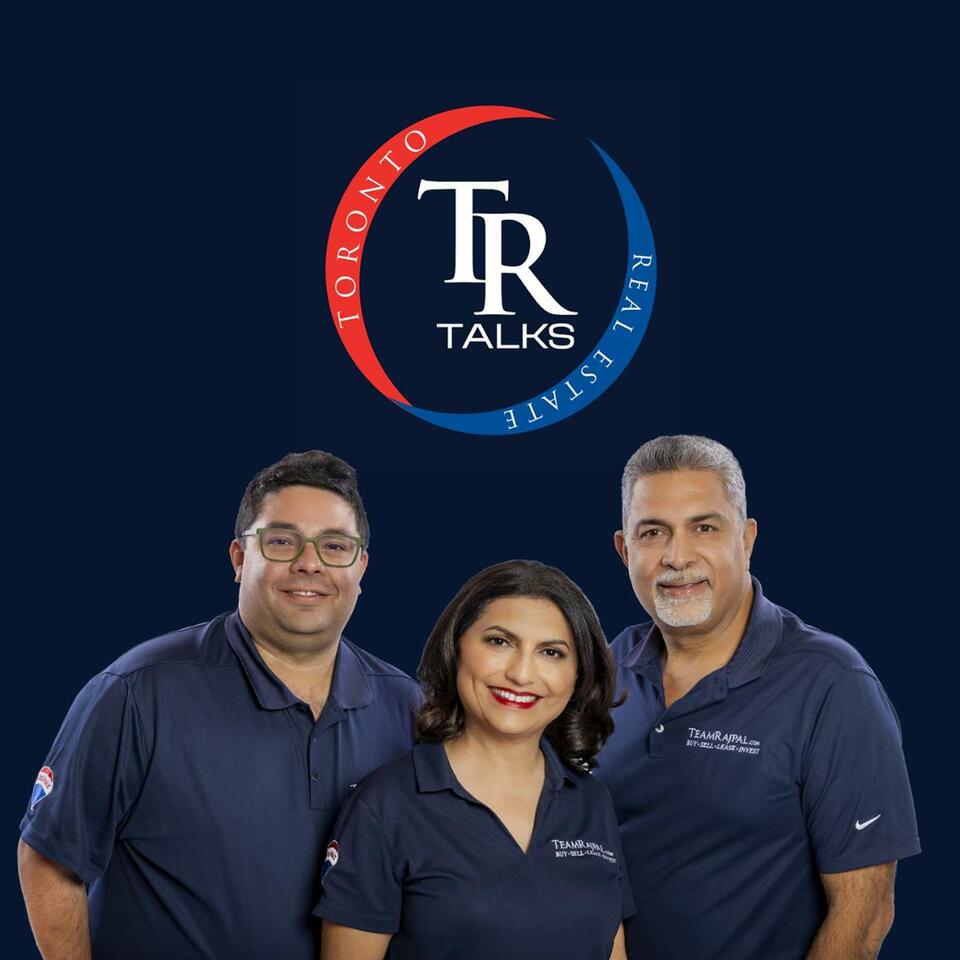 TR Talks Toronto Real Estate