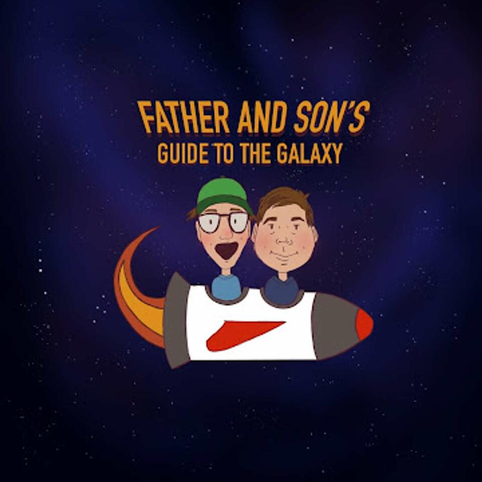Father and Son's Guide to the Galaxy