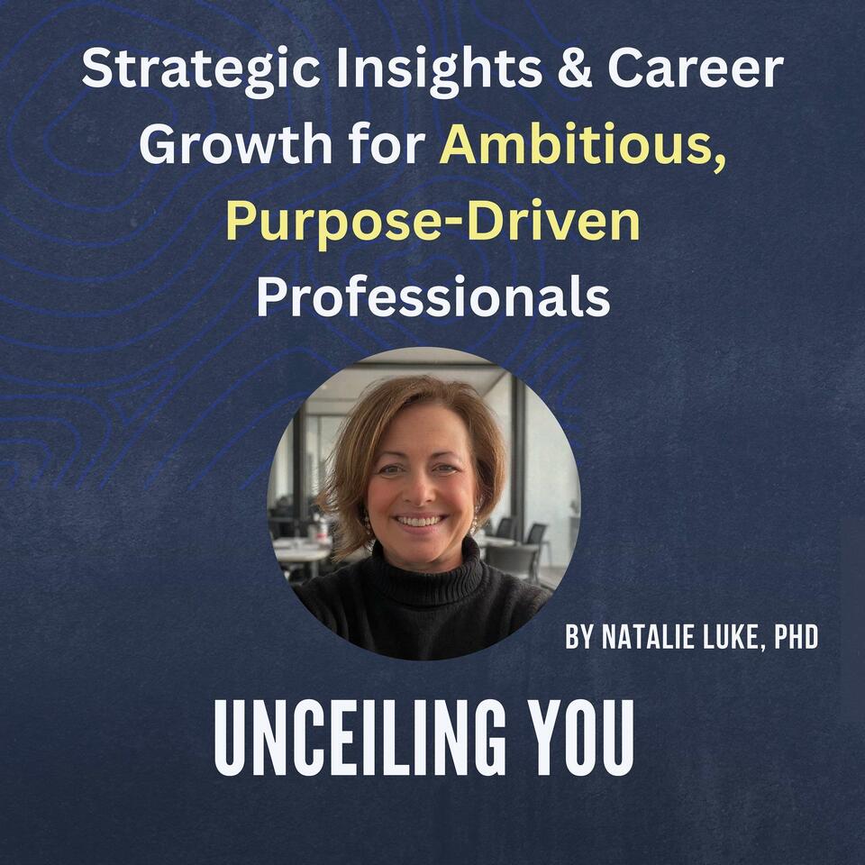 Strategic Insights & Career Growth: UnCeiling You by Dr. Natalie Luke
