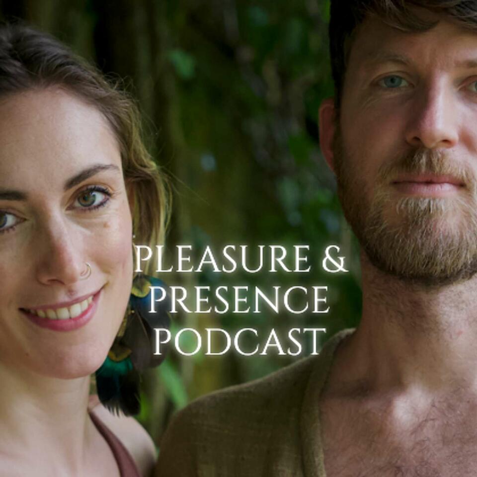 Pleasure & Presence