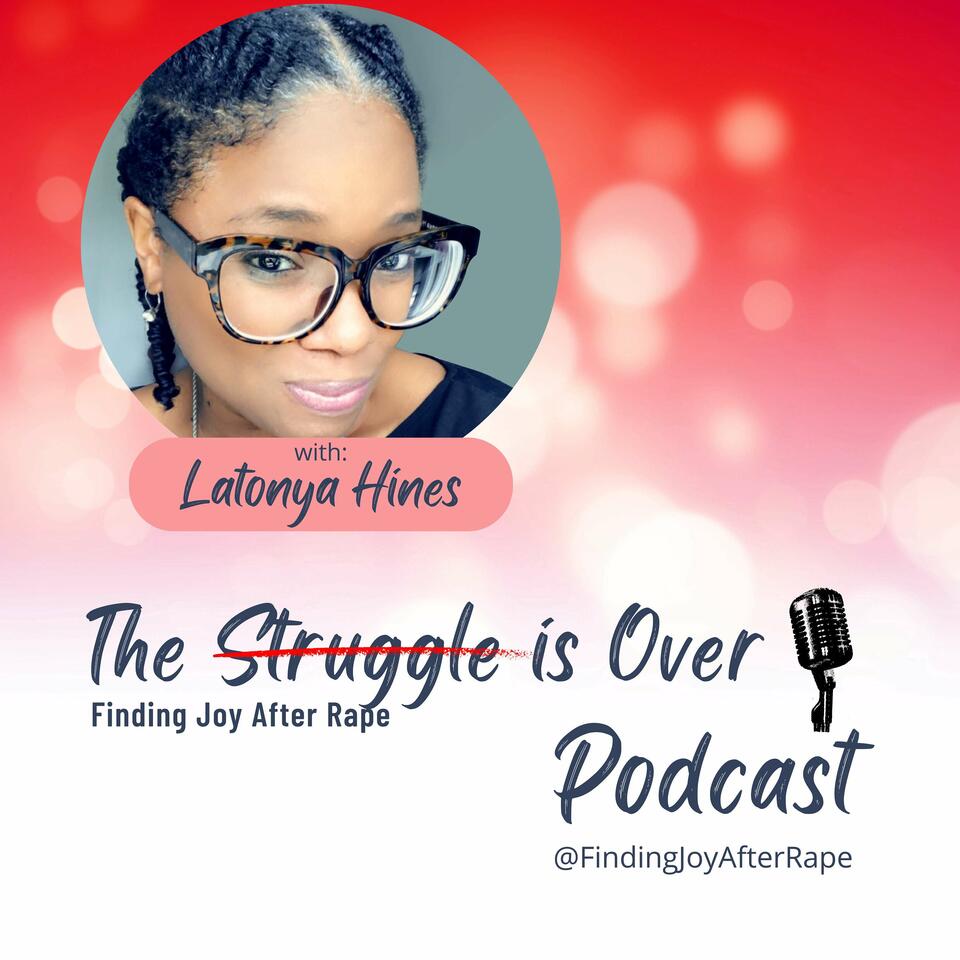 The Struggle is Over The Podcast