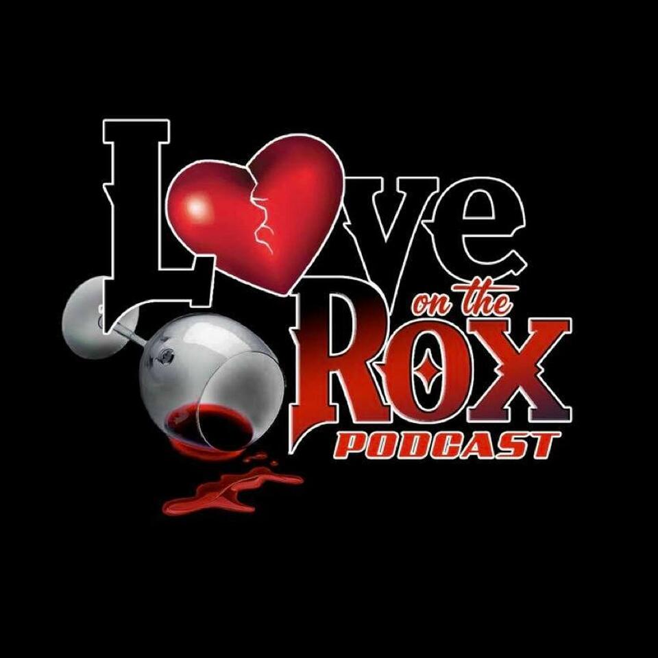 Love On The Rox Podcast