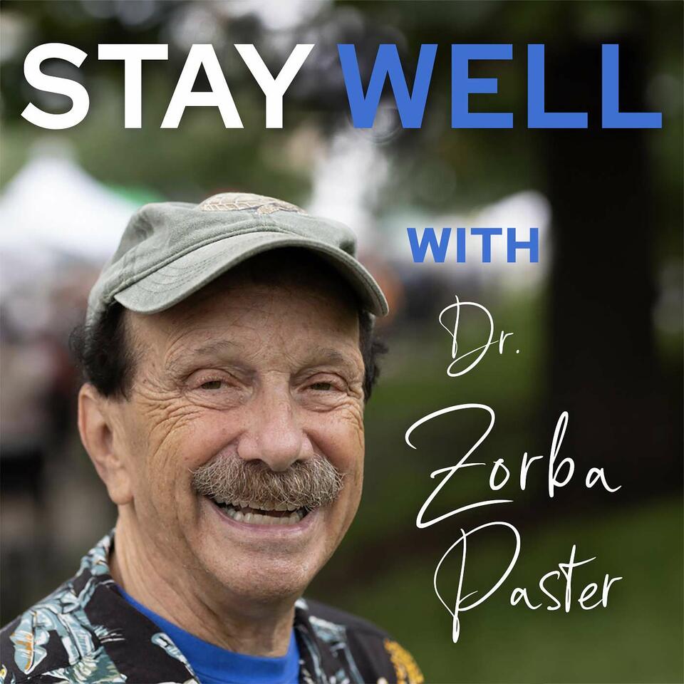 Stay Well with Dr. Zorba Paster