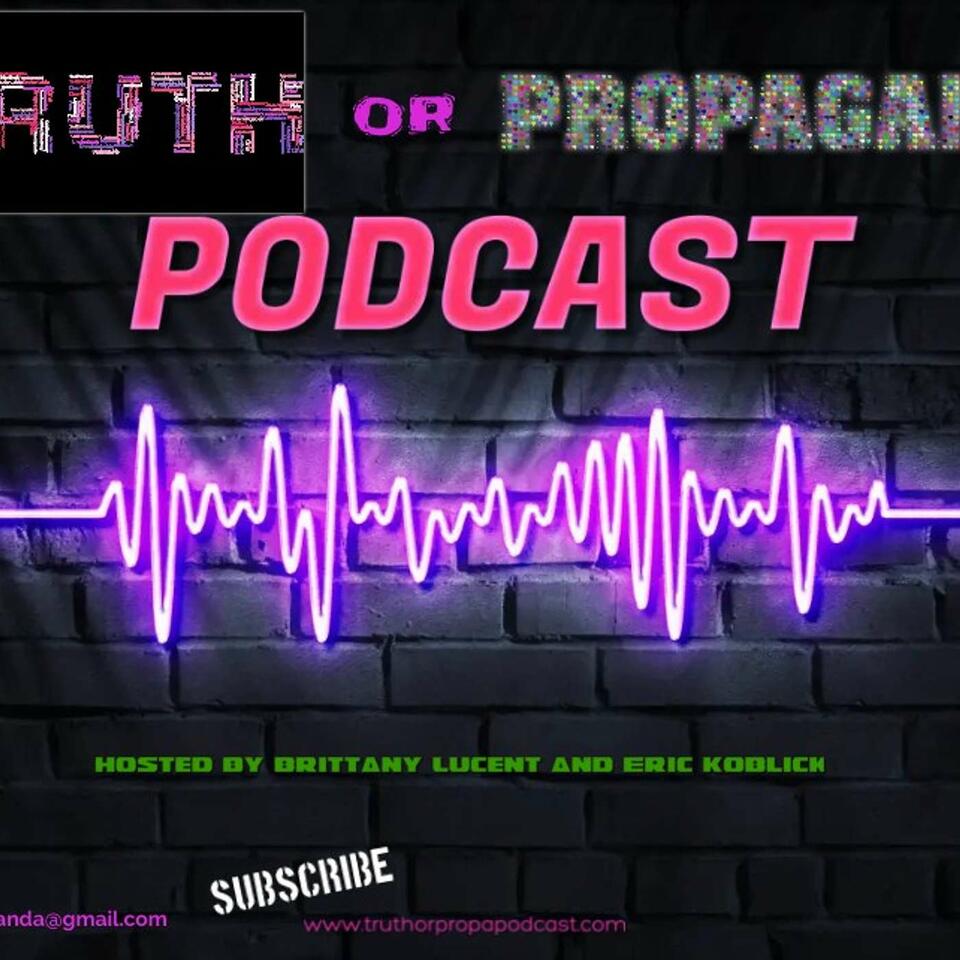 Truth or Propaganda