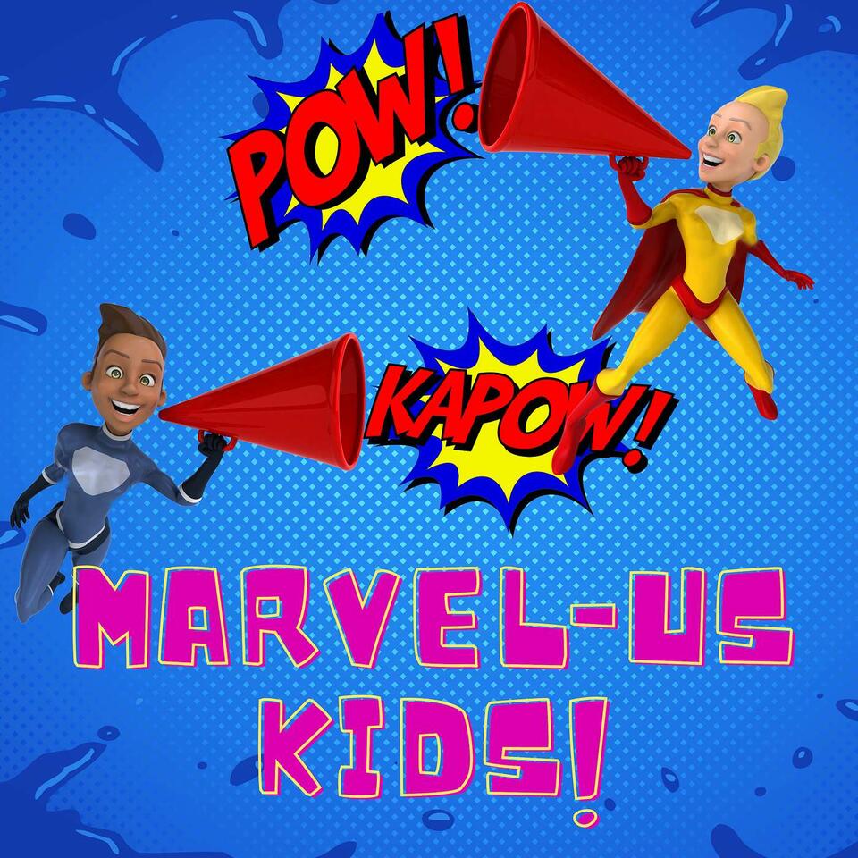 Marvel-Us Kids!