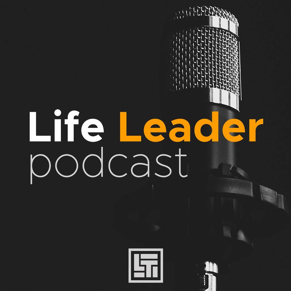 Life Leader Podcast