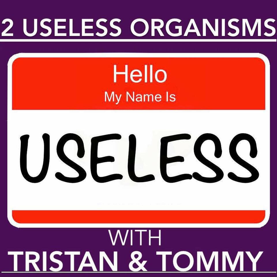 2 Useless Organisms