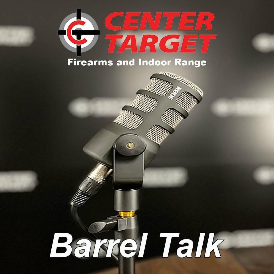 Barrel Talk at Center Target