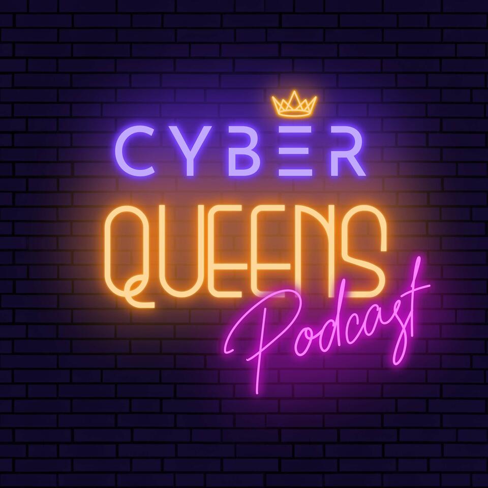 The Cyber Queens Podcast