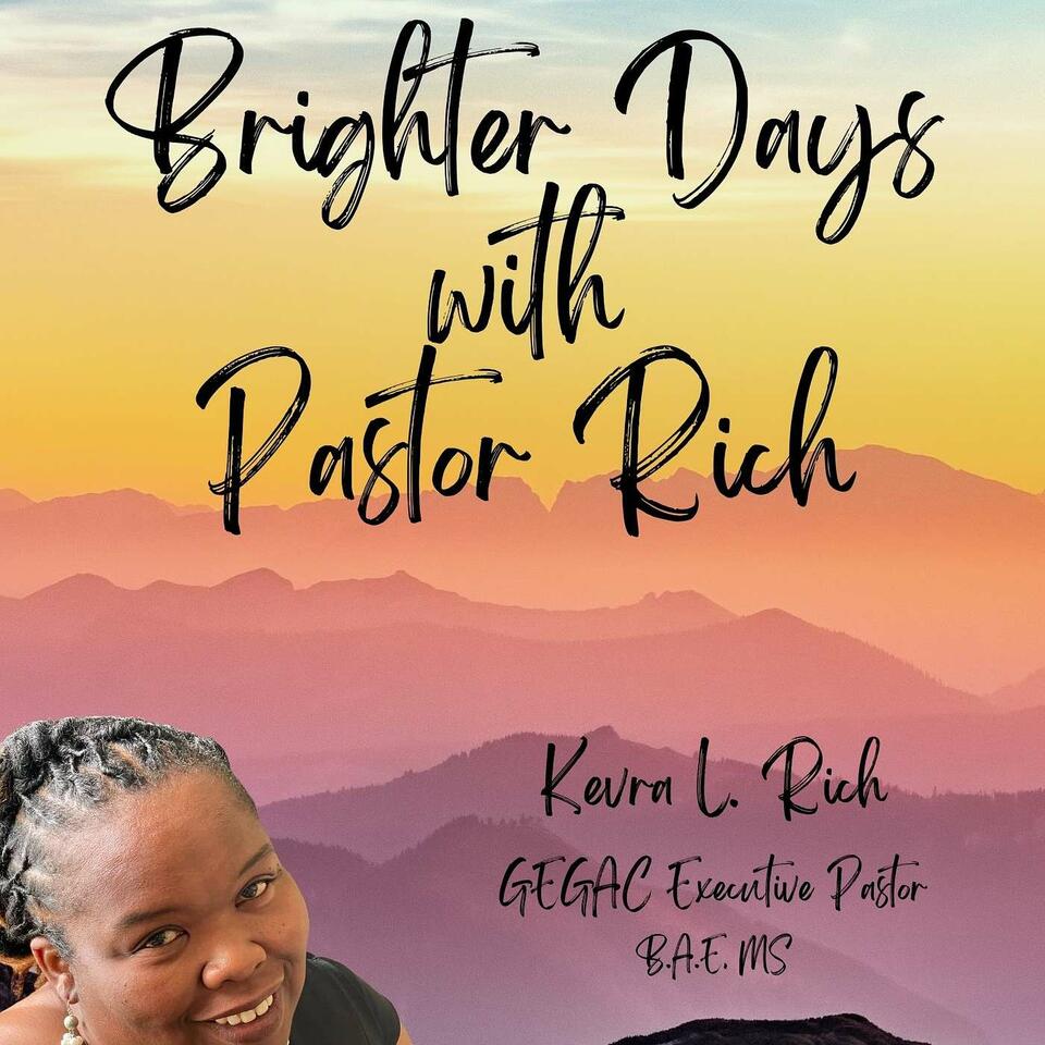 Brighter Days with Pastor Rich