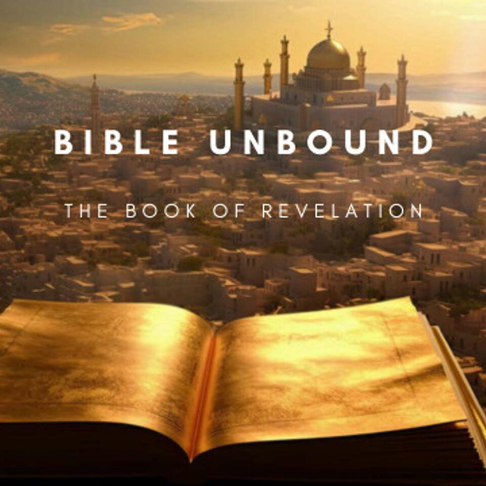 The Bible Unbound - Book of Revelation