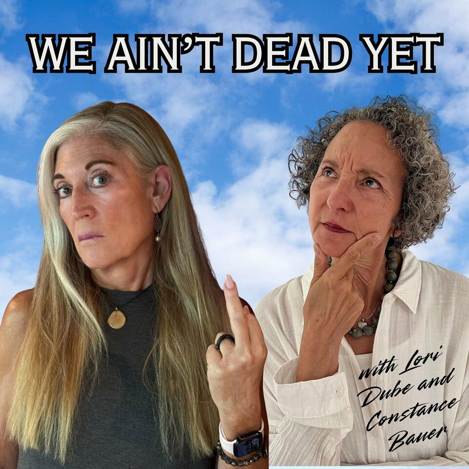 We Ain't Dead Yet