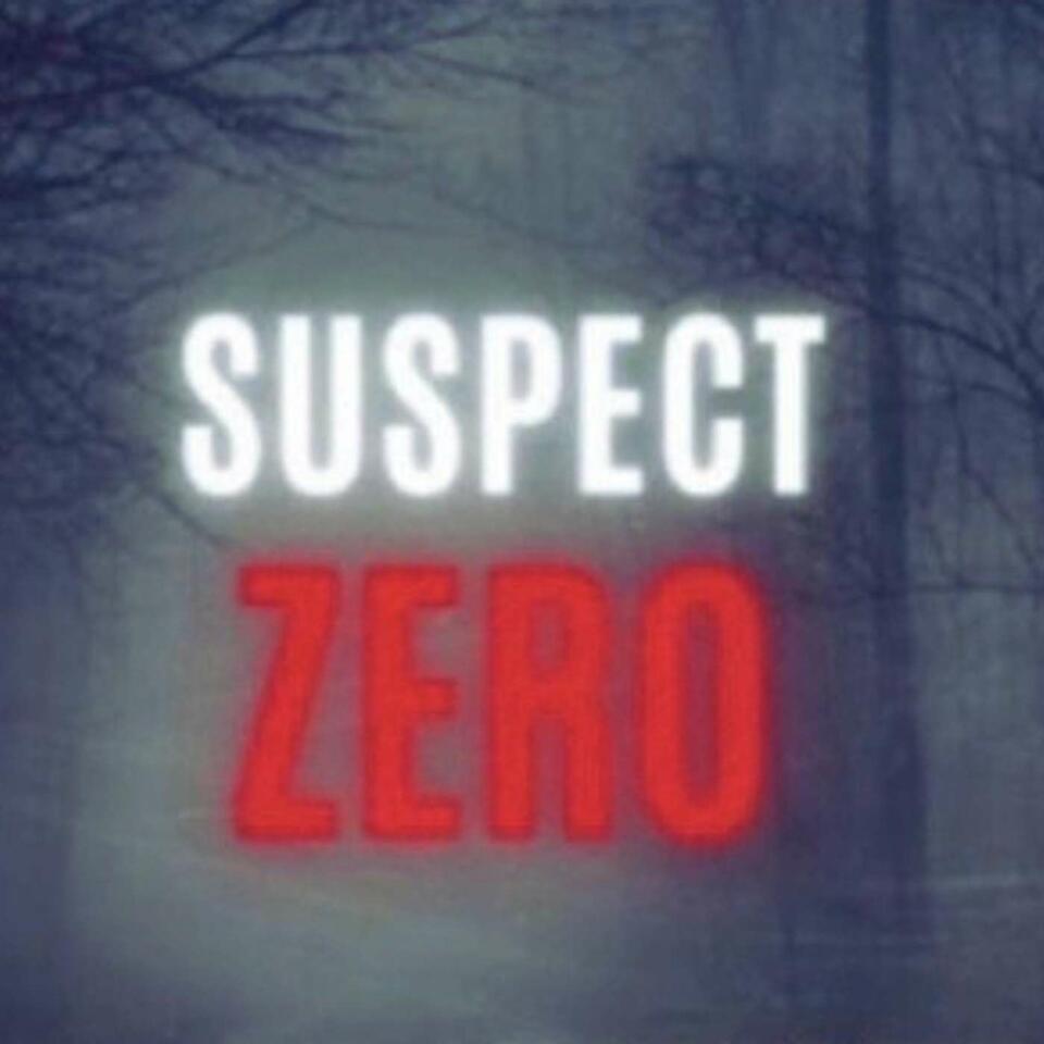 Suspect Zero Podcast