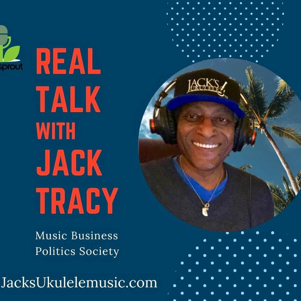Real Talk with Jack Tracy