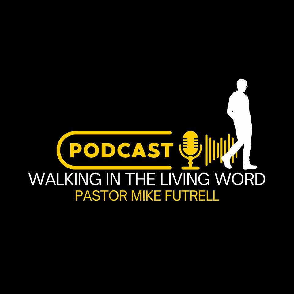 Walking In The Living Word