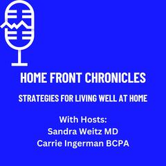 Home Front Chronicles:Strategies for Living Well at Home