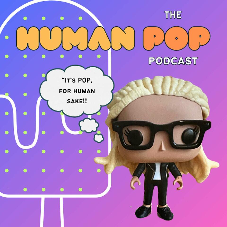 The Human Pop Podcast
