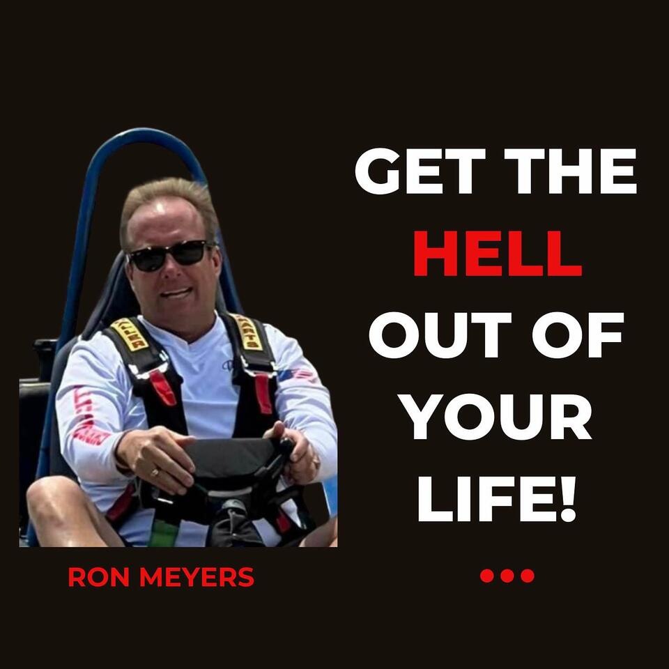Get The Hell Out of Your Life