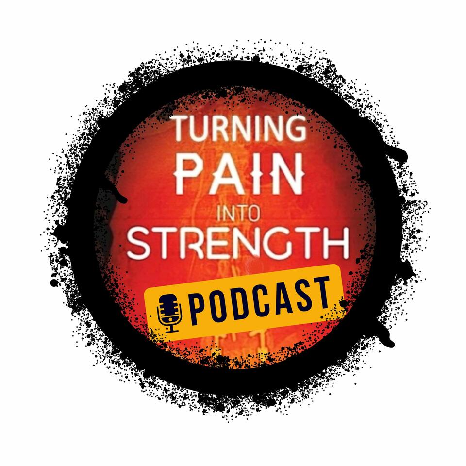Turning Pain into Strength