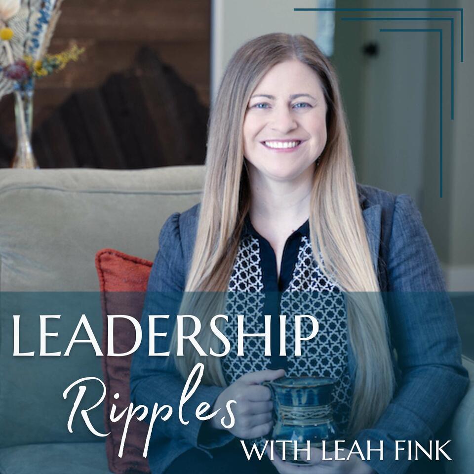 Leadership Ripples with Leah Fink