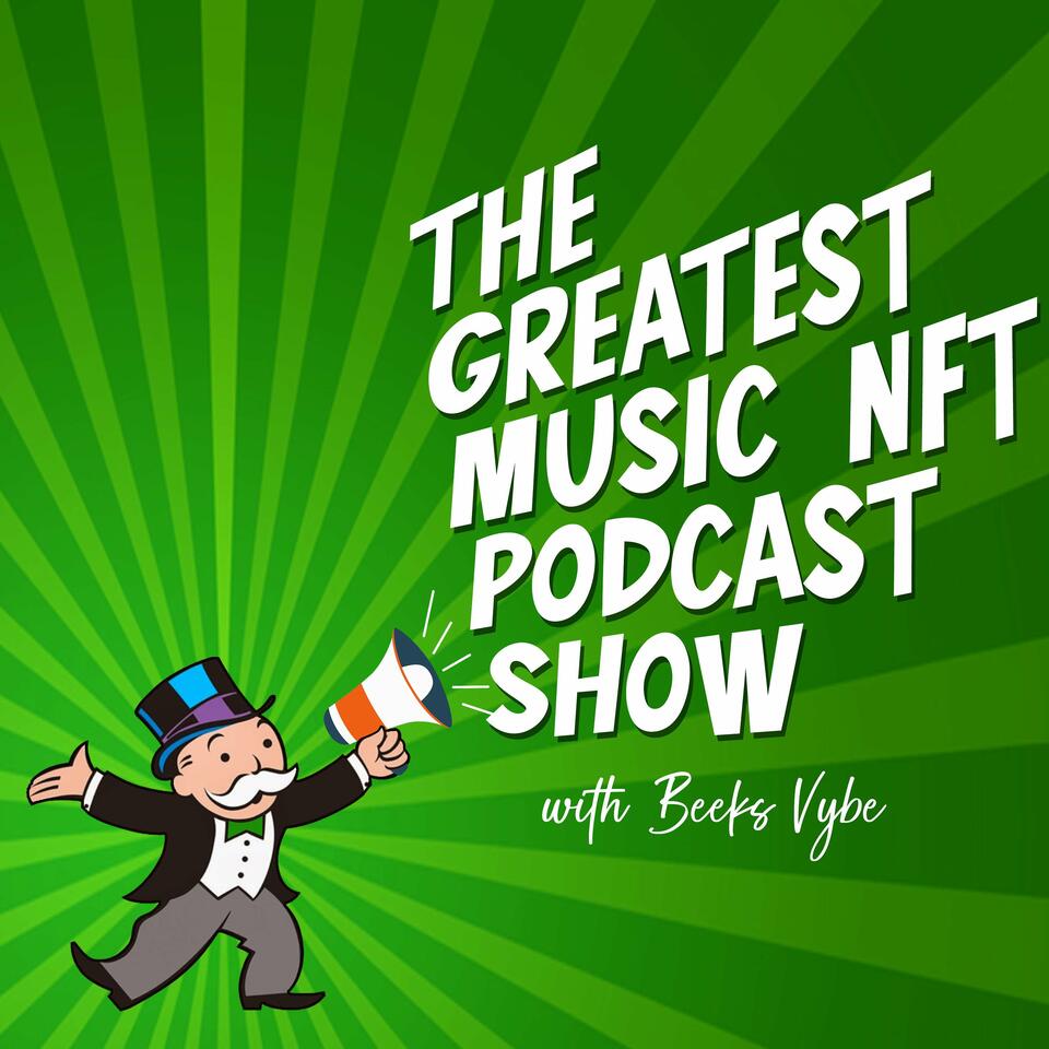 The Greatest Music NFT Podcast Show