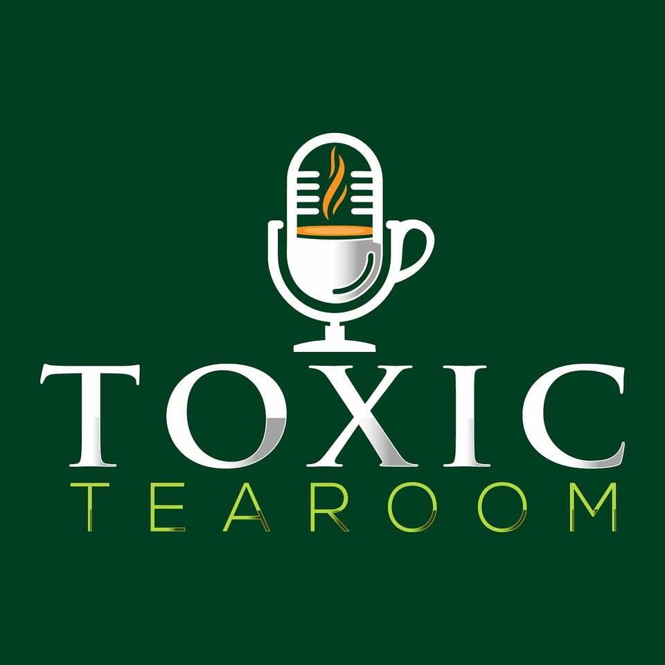 Toxic Tearoom