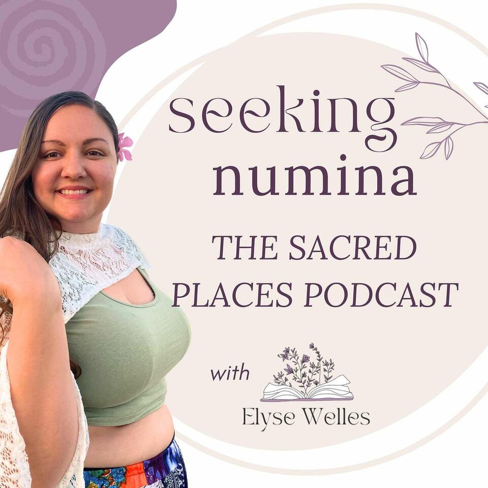 Seeking Numina: The Sacred Places Podcast
