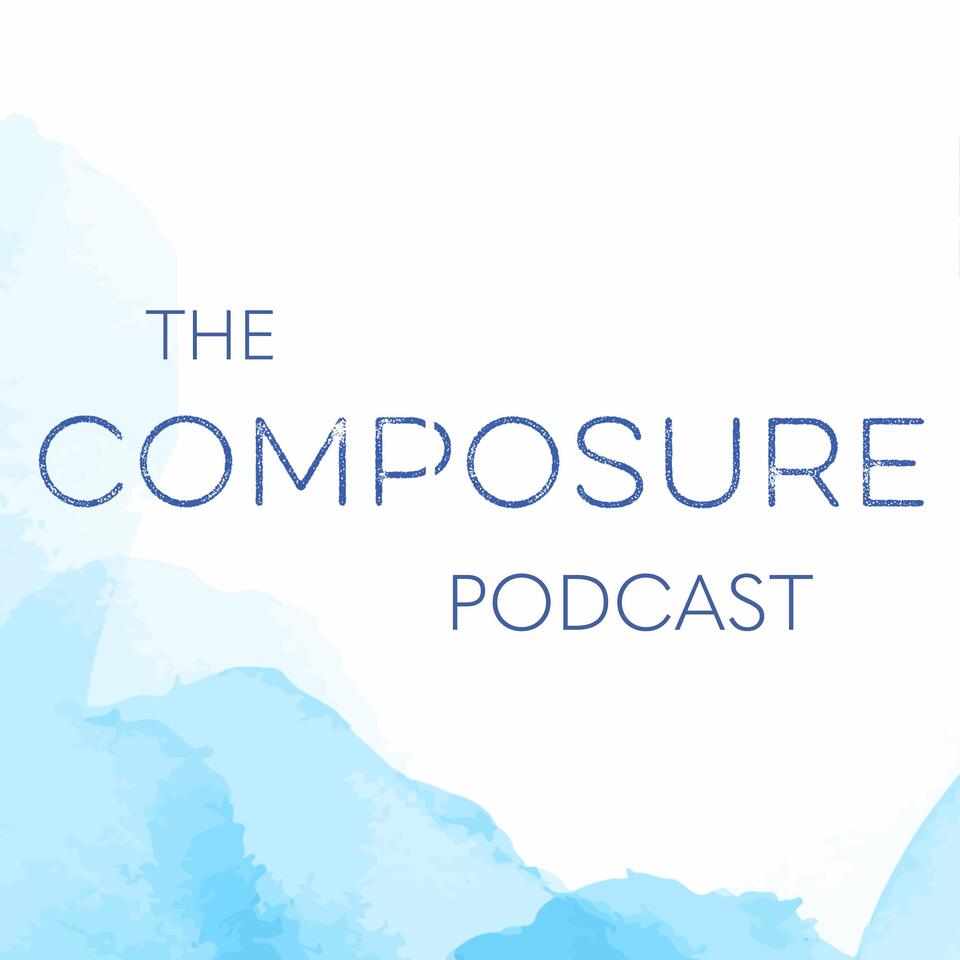 The COMPOSURE Podcast