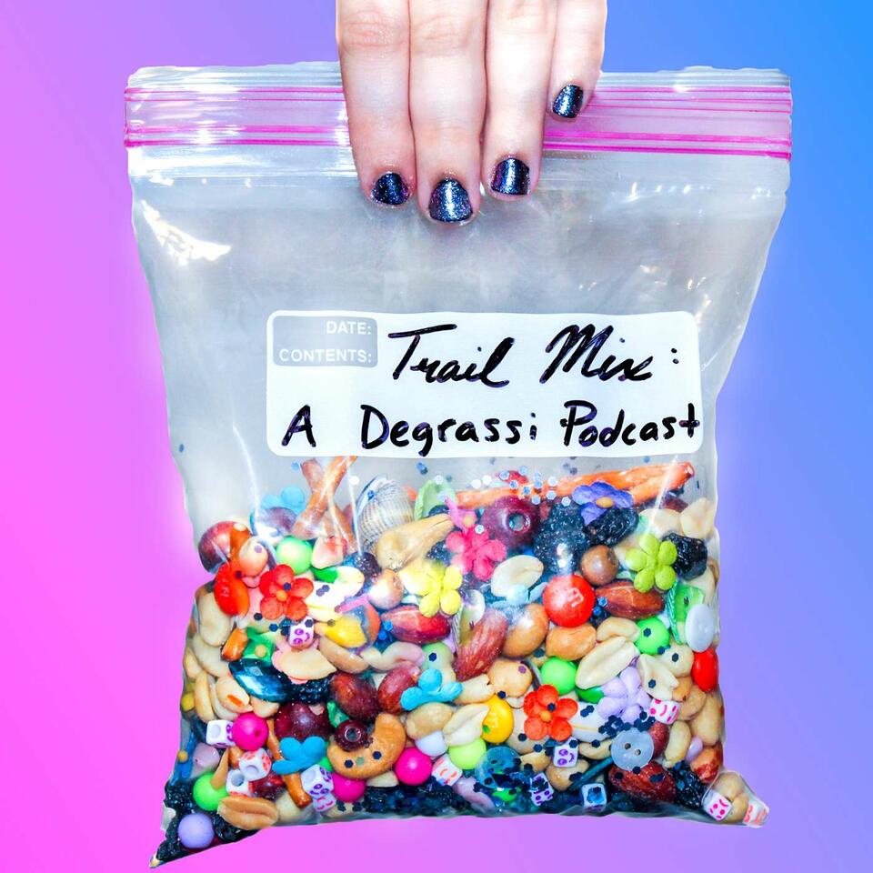 Trail Mix: A Degrassi Podcast