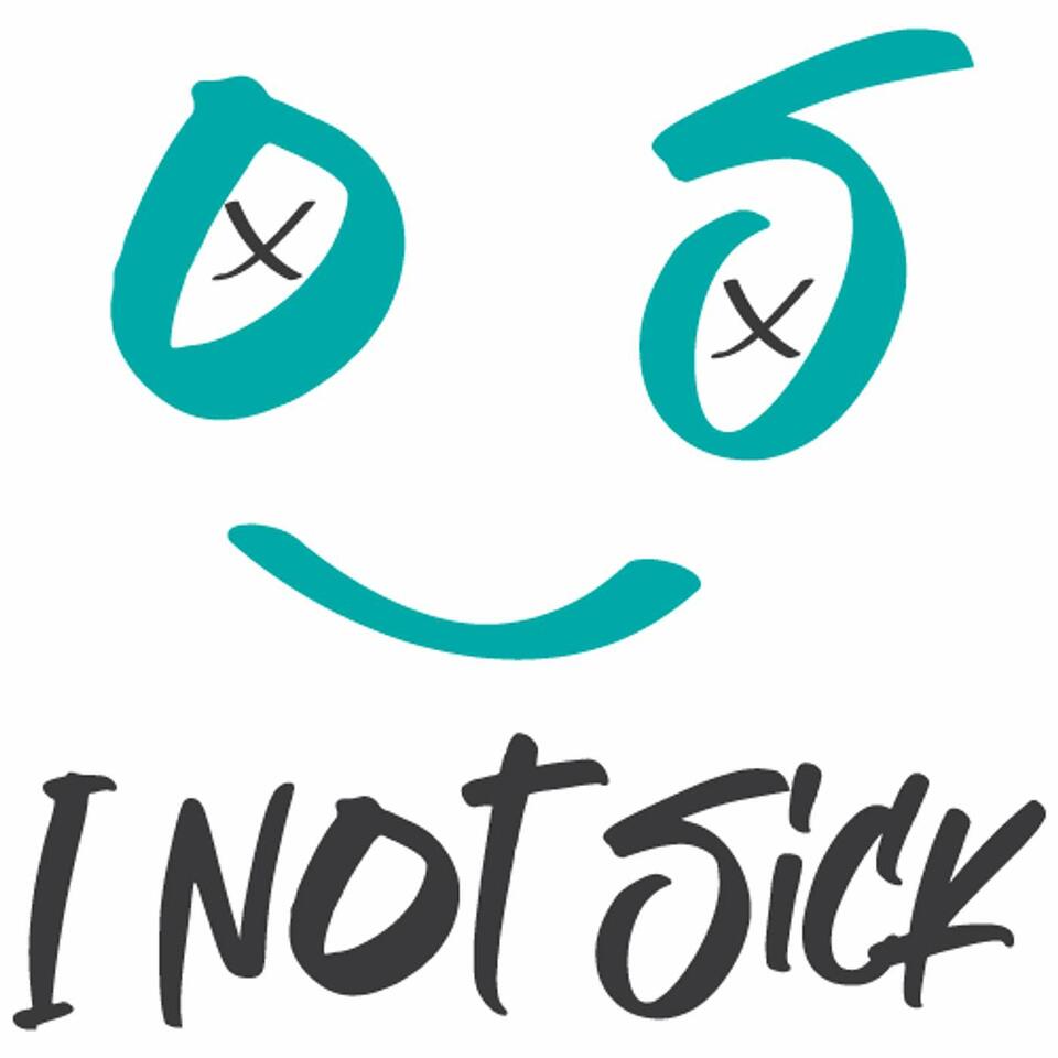 I Not Sick