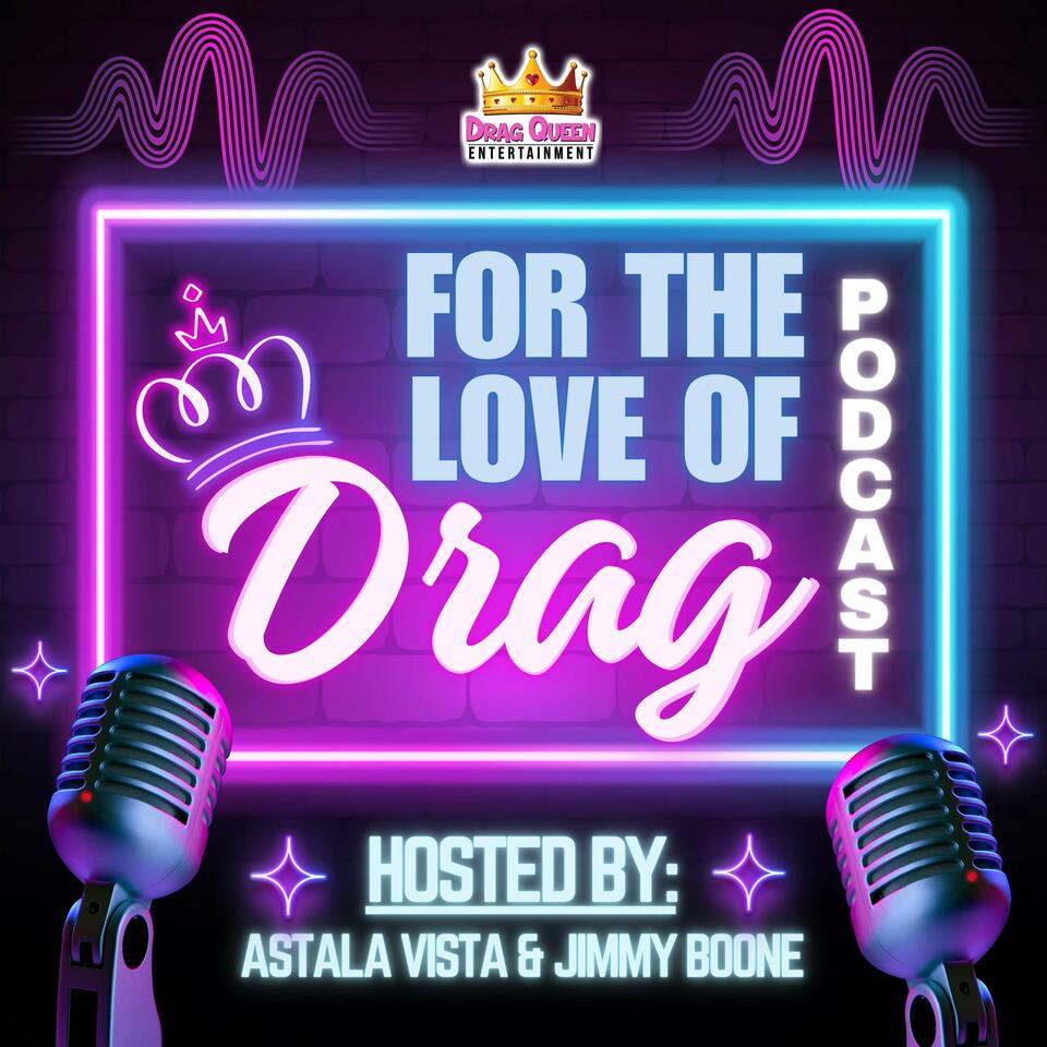 For the Love of Drag