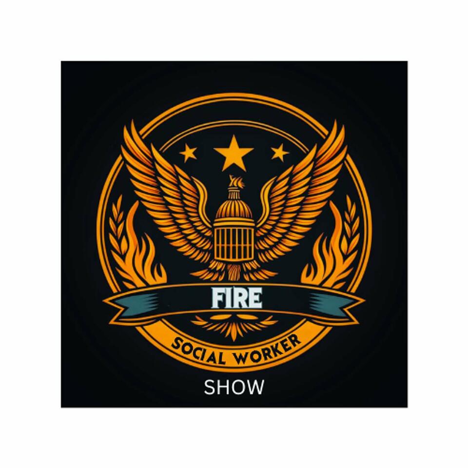 FIRE Social Worker Show